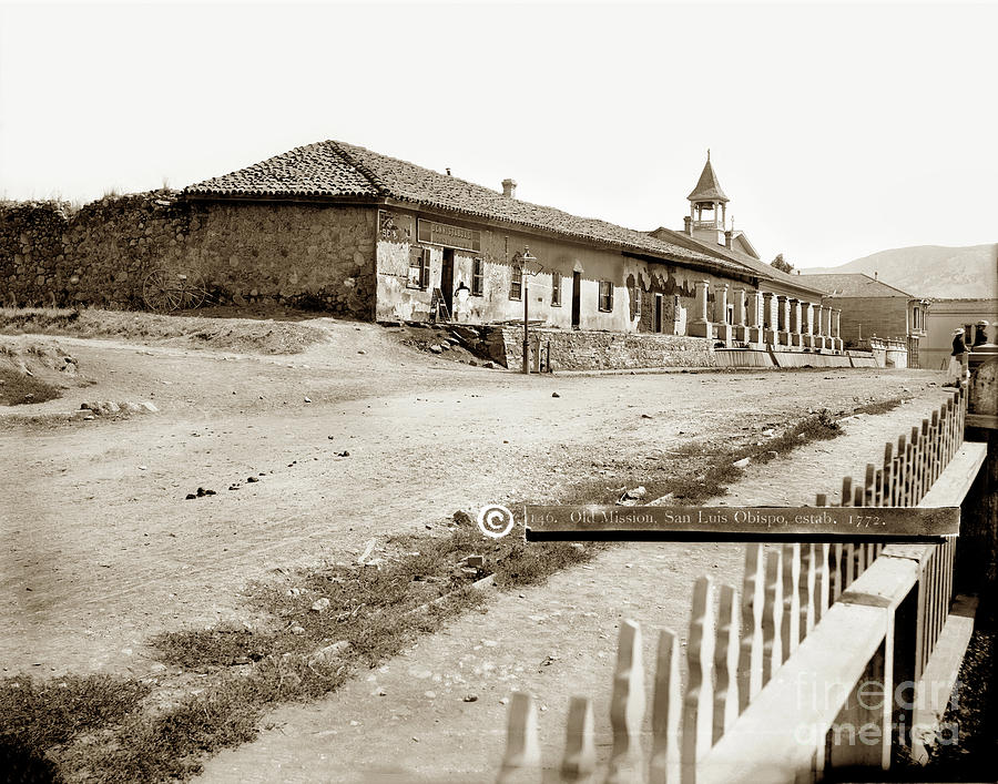 Old Mission Photograph - Old Mission, San Luis Obispo. Estab 1772 by Monterey County Historical Society