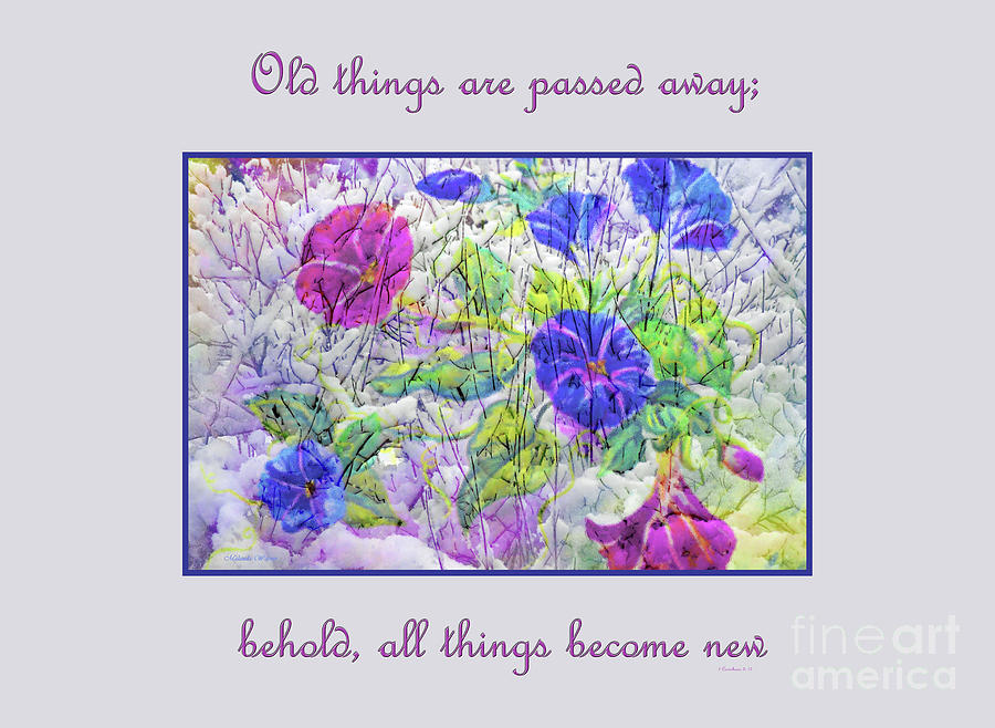 Old Things Are Passed Away Mixed Media by Malanda Warner