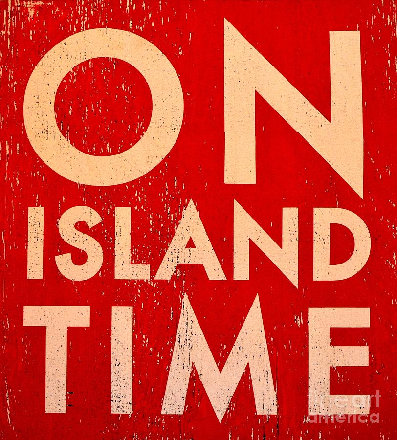 Sign Photograph - On Island Time by Mary Deal