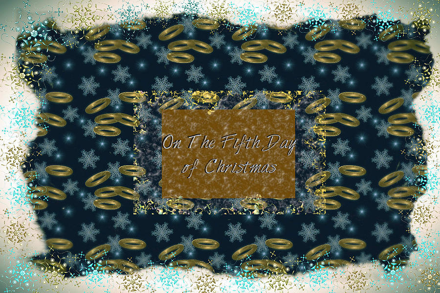 On The Fifth Day of Christmas by Sherry Flaker On The Fifth Day of Christmas by Sherry Flaker