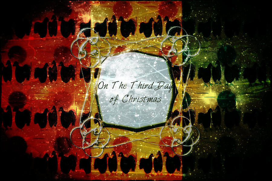On The Third Day of Christmas by Sherry Flaker On The Third Day of Christmas by Sherry Flaker