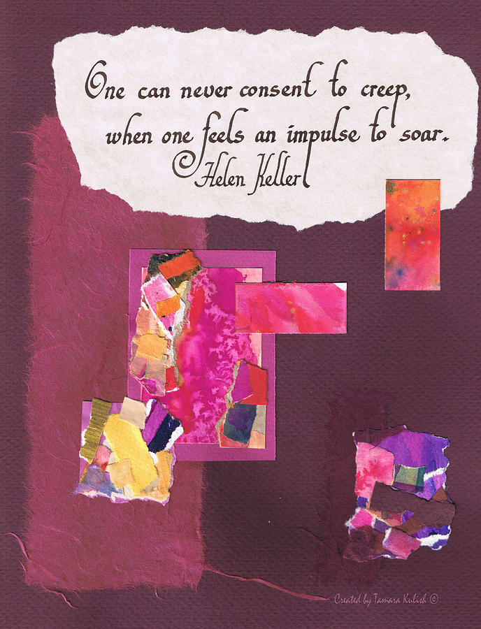 One Cannot Consent To Creep When One Feels An Impulse To Soar - Painting