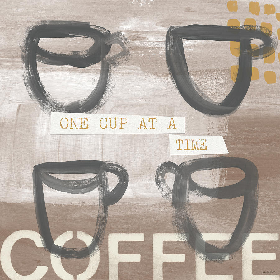 Coffee Painting - One Cup At A Time- Art by Linda Woods by Linda Woods