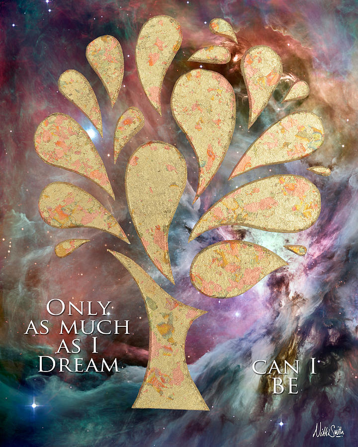 Only as Much as I Dream Can I BE Mixed Media by Nikki Smith