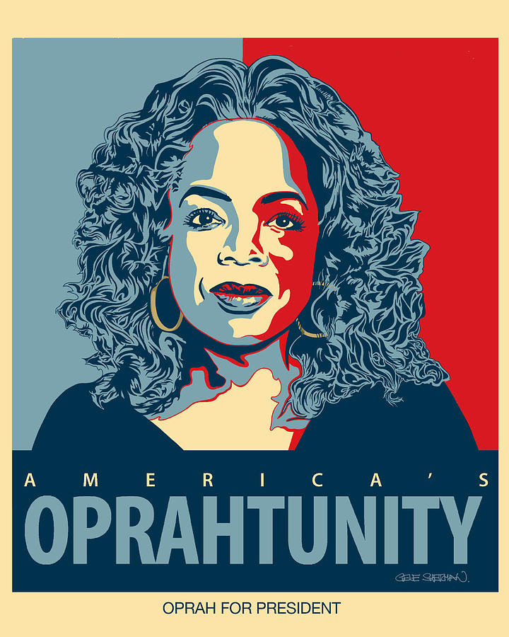 Oprah For President Digital Art by Gene Sherman Fine Art America