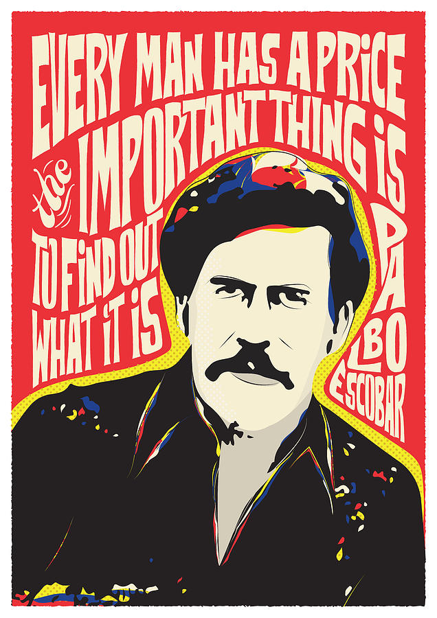 Celebrity Digital Art - Pablo Escobar Pop Art Quote by BONB Creative