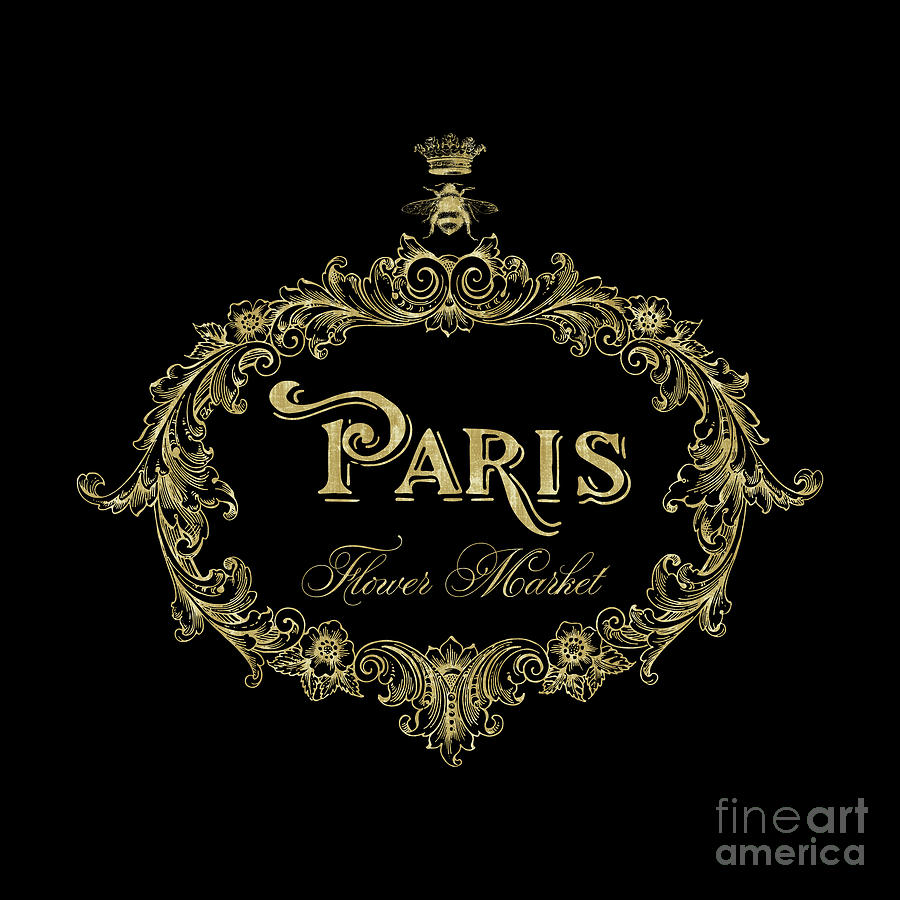 Paris Flower Market, typography, gold queen bee Digital Art by Tina Lavoie