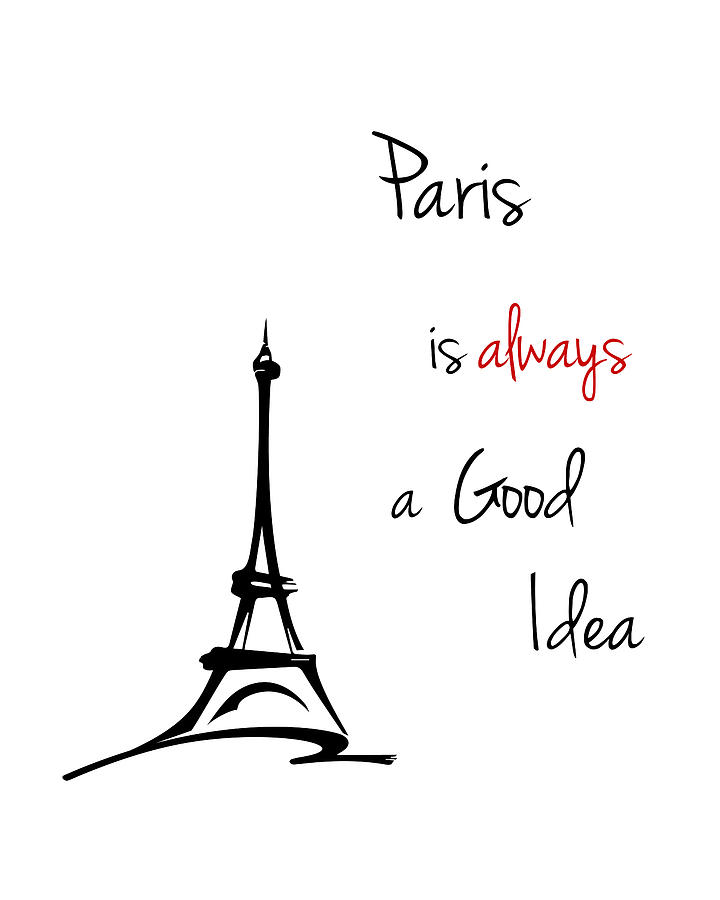 Paris Is Always A Good Idea Photograph by Gigi Ebert