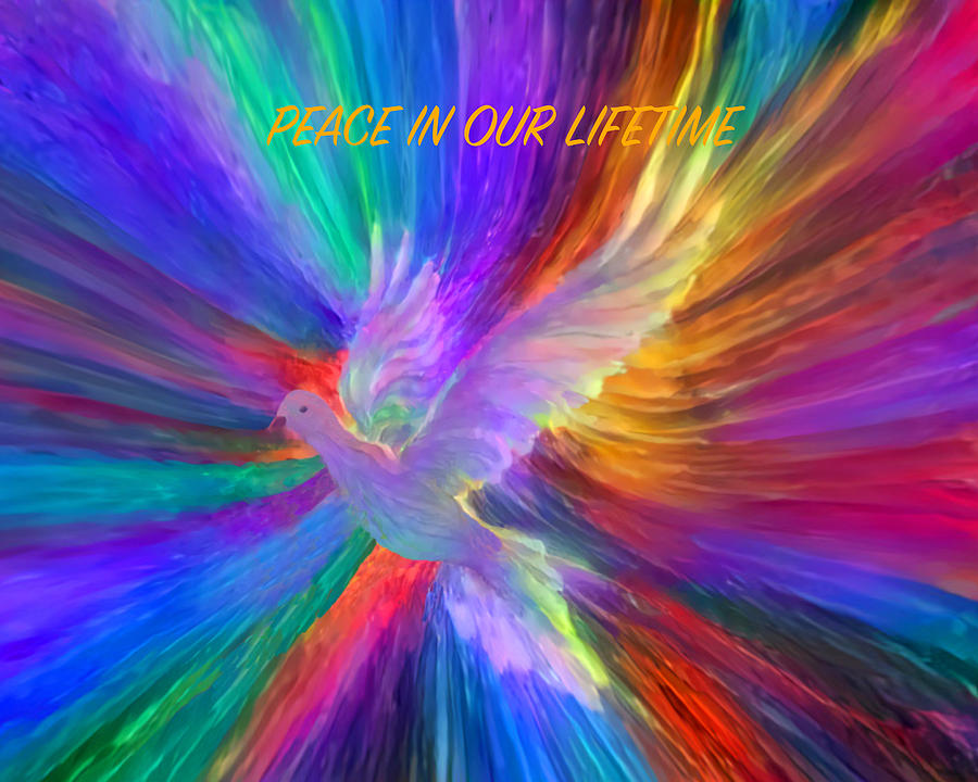 Peace In Our Lifetime 100-A1 Digital Art by Artistic Mystic