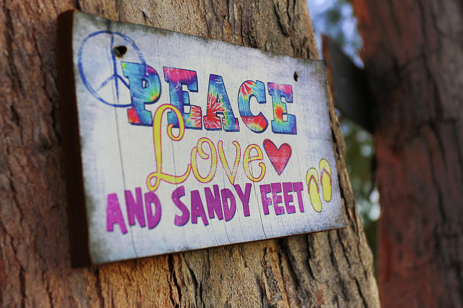 Peace Love and Sandy Feet Photograph by Dillon Kalkhurst