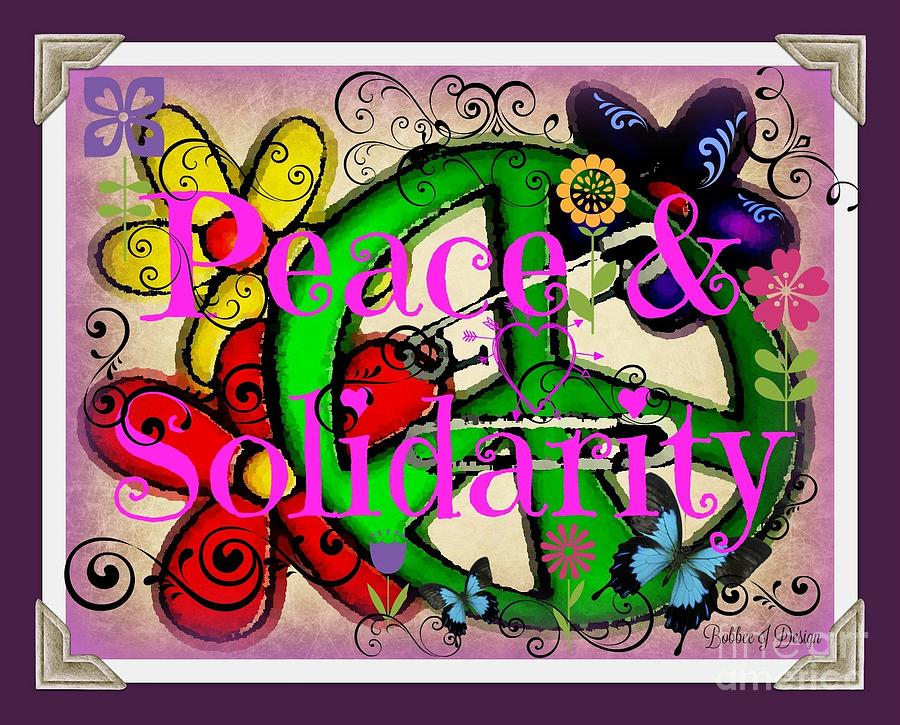 Peace Photograph - Peace N Solidarity by Bobbee Rickard Peace Photograph - Peace N Solidarity by Bobbee Rickard