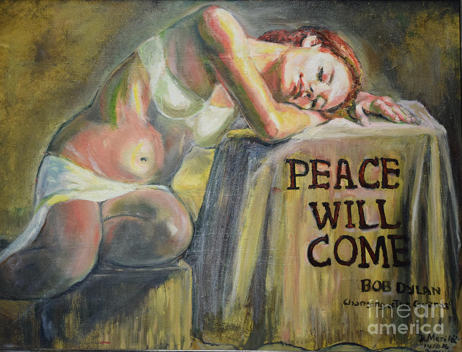 Peace Will Come Painting by Raija Merila