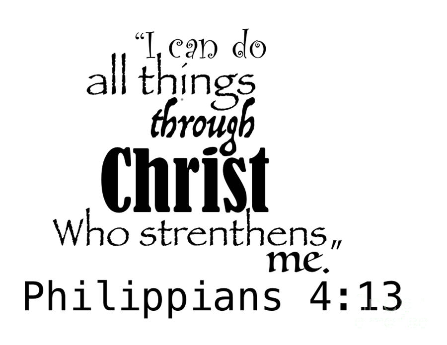 Philippians 4 13 Photograph by Raul Diaz | Fine Art America