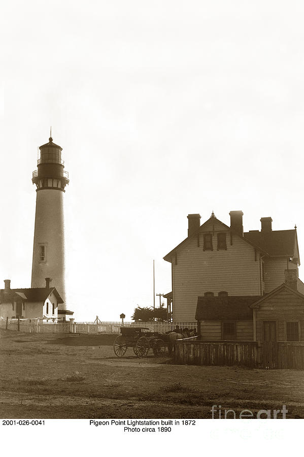 Pigeon Point Lighthstation was built in 1871  Circa 1890 Photograph by Monterey County Historical Society
