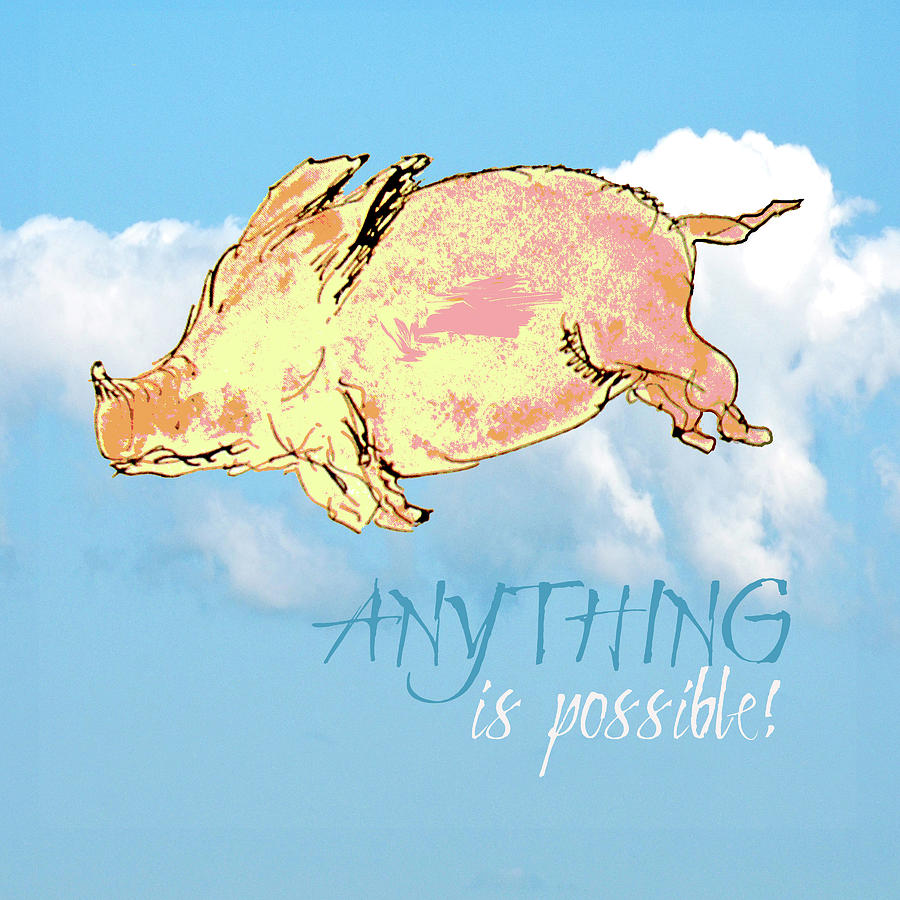 Pigs Do Fly Digital Art by Char Szabo-Perricelli