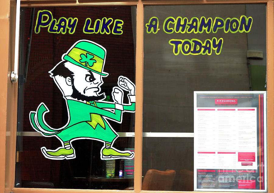Play Like a Champion Today in Dublin Photograph by John Rizzuto