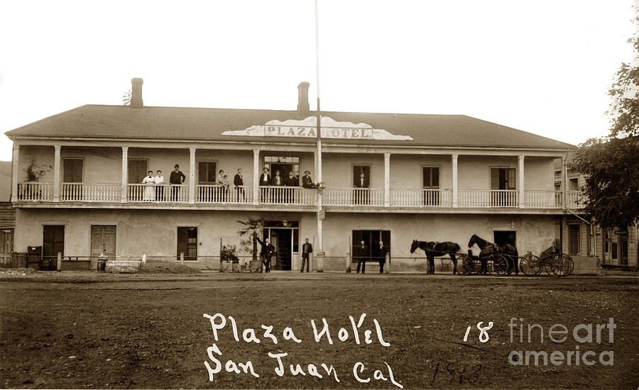 Plaza Hotel Photograph - Plaza Hotel in San Juan Bautista California 1893 by Monterey County Historical Society