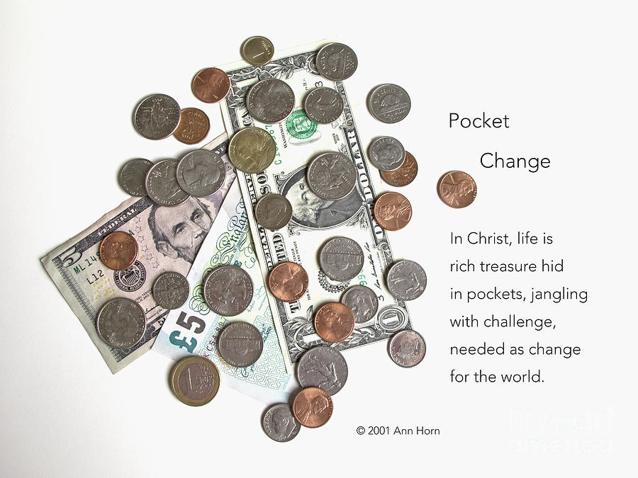 Pocket Change Photograph by Ann Horn
