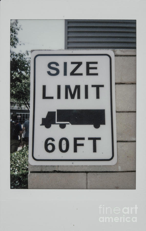 Polaroid Image-Size Limit 60 Feet Sign Photograph by Greg Kopriva