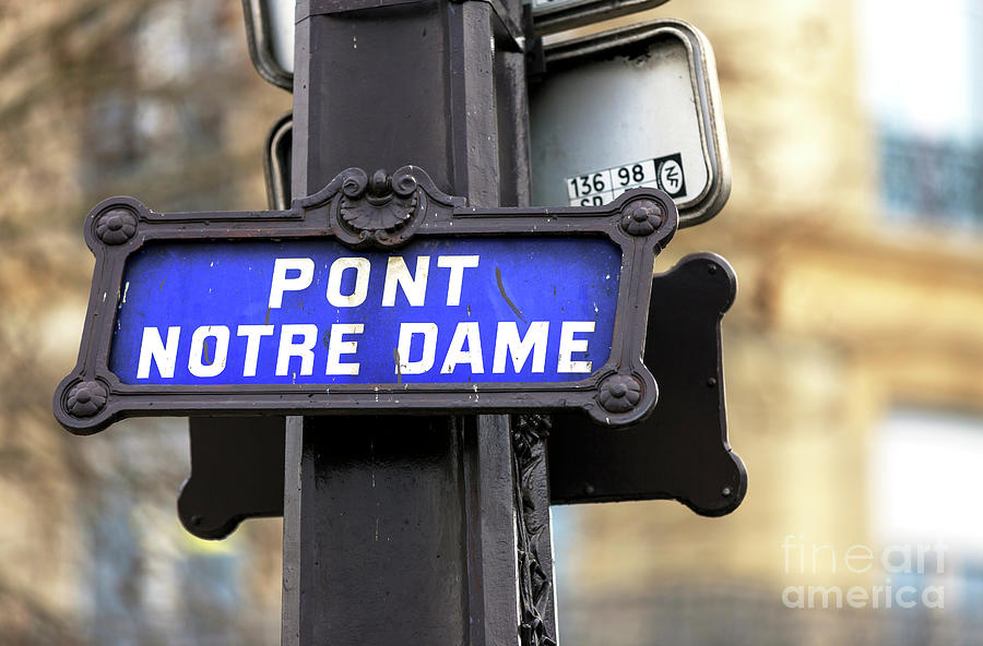 Pont Notre Dame Sign Paris Photograph by John Rizzuto