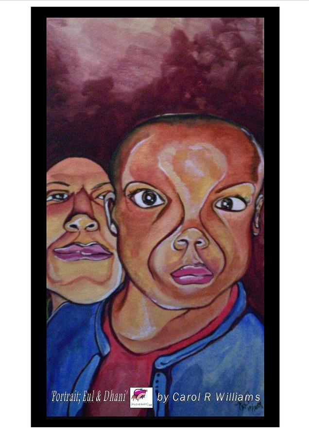 Portrait Eul and Dhani Painting by Carol Rashawnna Williams