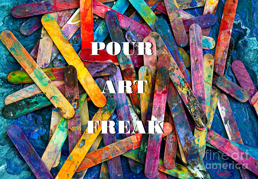 Pour Art Freak Painting by Priscilla Batzell Expressionist Art Studio Gallery
