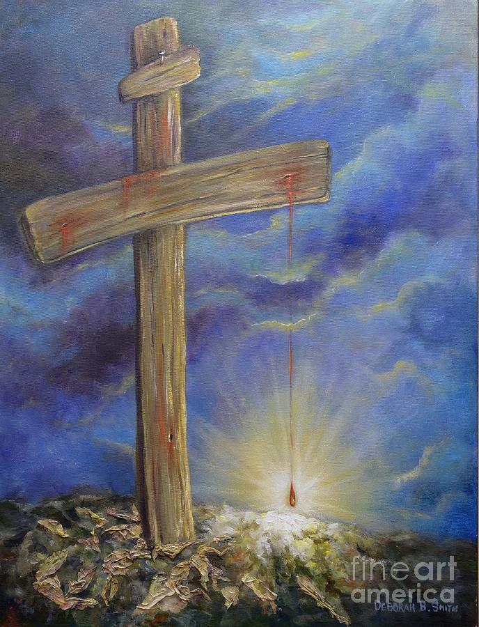 Easter Painting - Power in the Blood by Deborah Smith