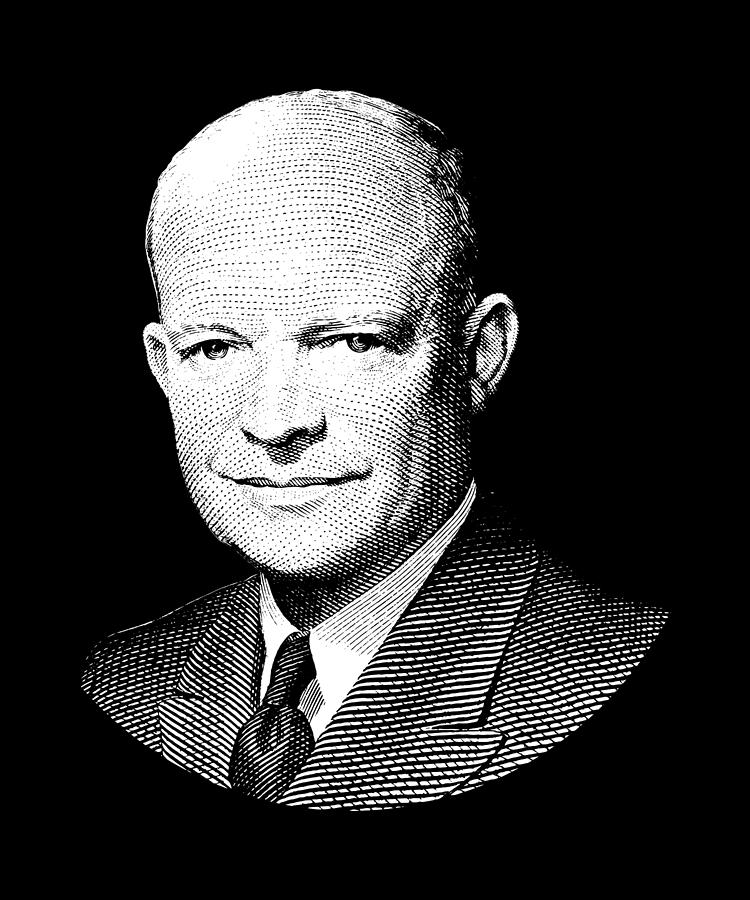 President Dwight Eisenhower Graphic - Black and White Digital Art by War Is Hell Store