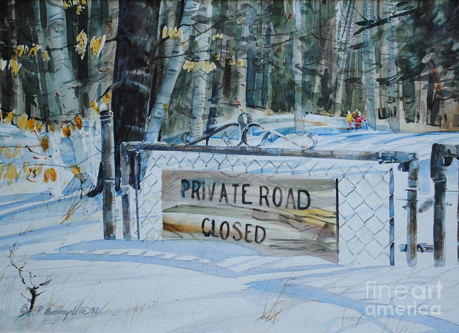 Private - Road Closed Painting by P Anthony Visco