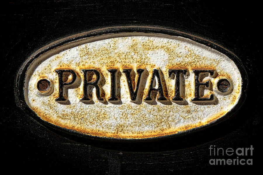 Private Warning Embossed Sign Plaque on Front Door Photograph by Olivier Le Queinec