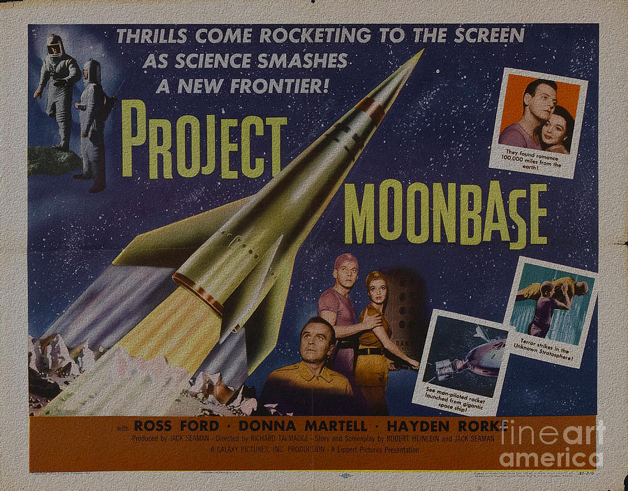 Project Moon Base Thrills come Rocketing to the Screen as Science smashes a new Frontier retro movie Painting by Vintage Collectables