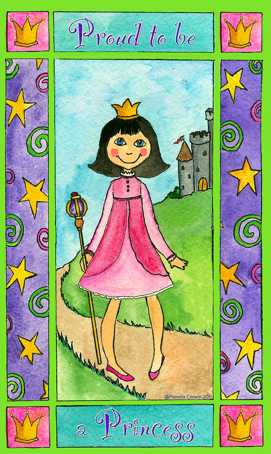 Proud to be a Princess Painting by Pamela  Corwin