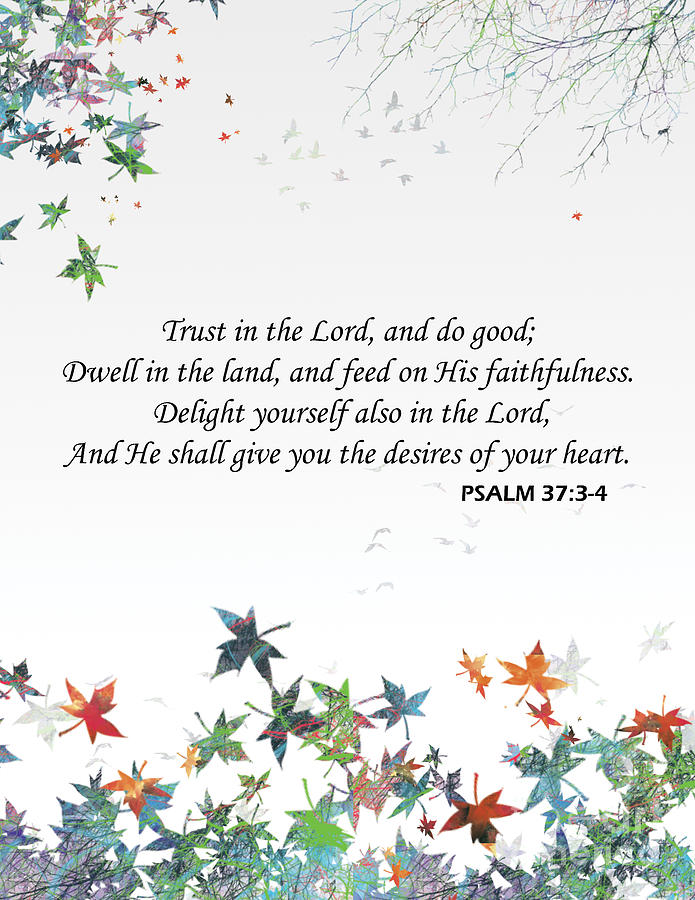 Psalm 37 3 4 Digital Art By Trilby Cole Fine Art America