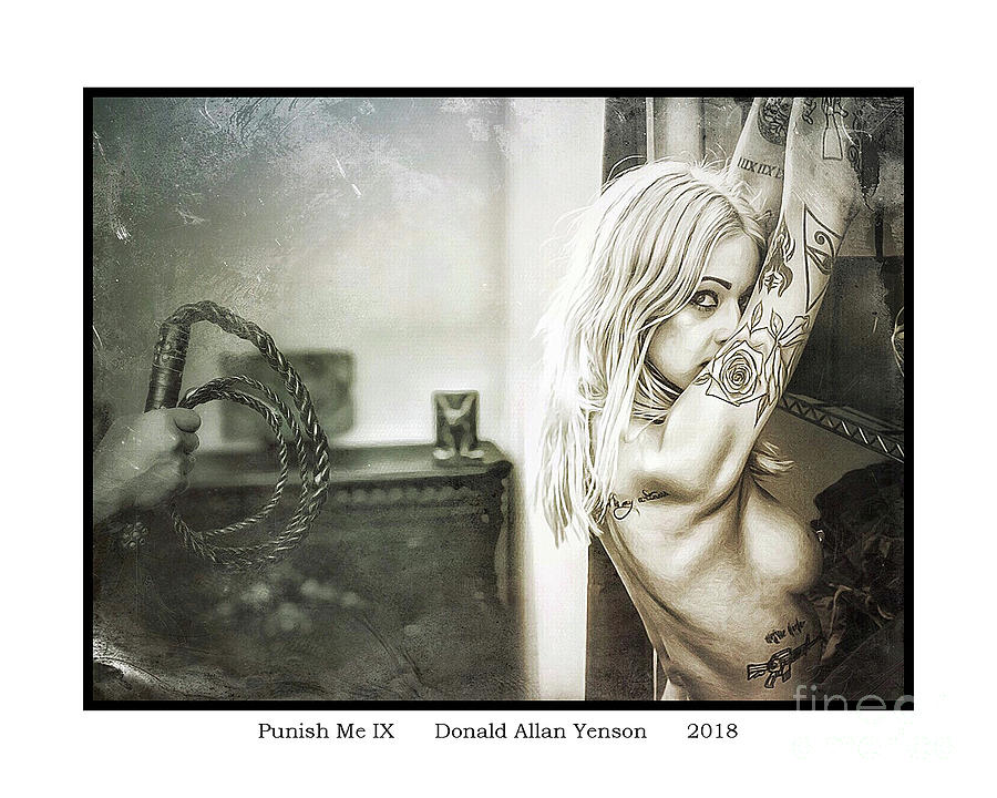 Punish Me IX Photograph by Donald Yenson