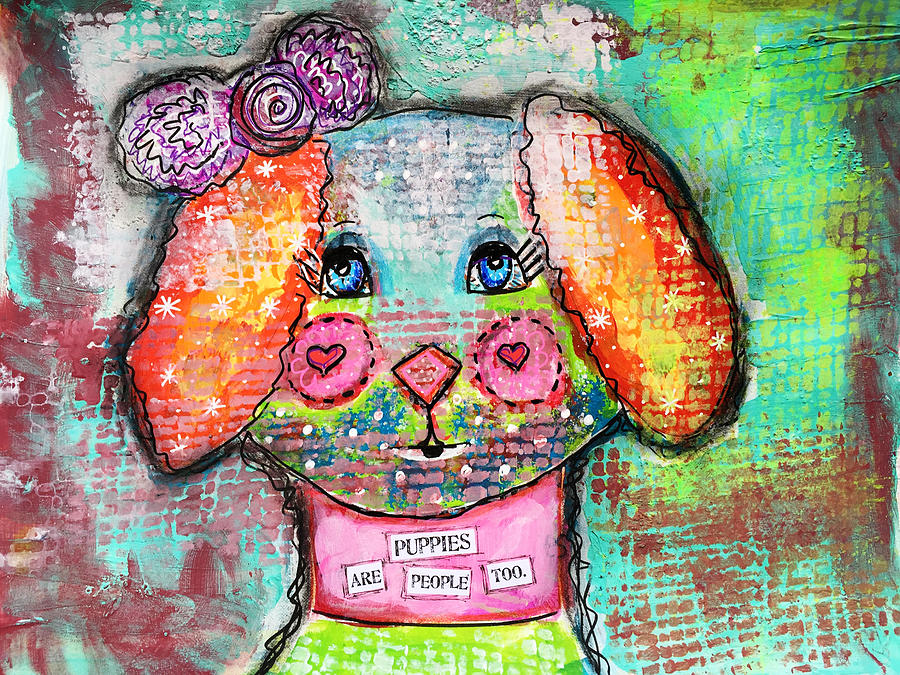 Puppies are people too Mixed Media by Lynn Colwell