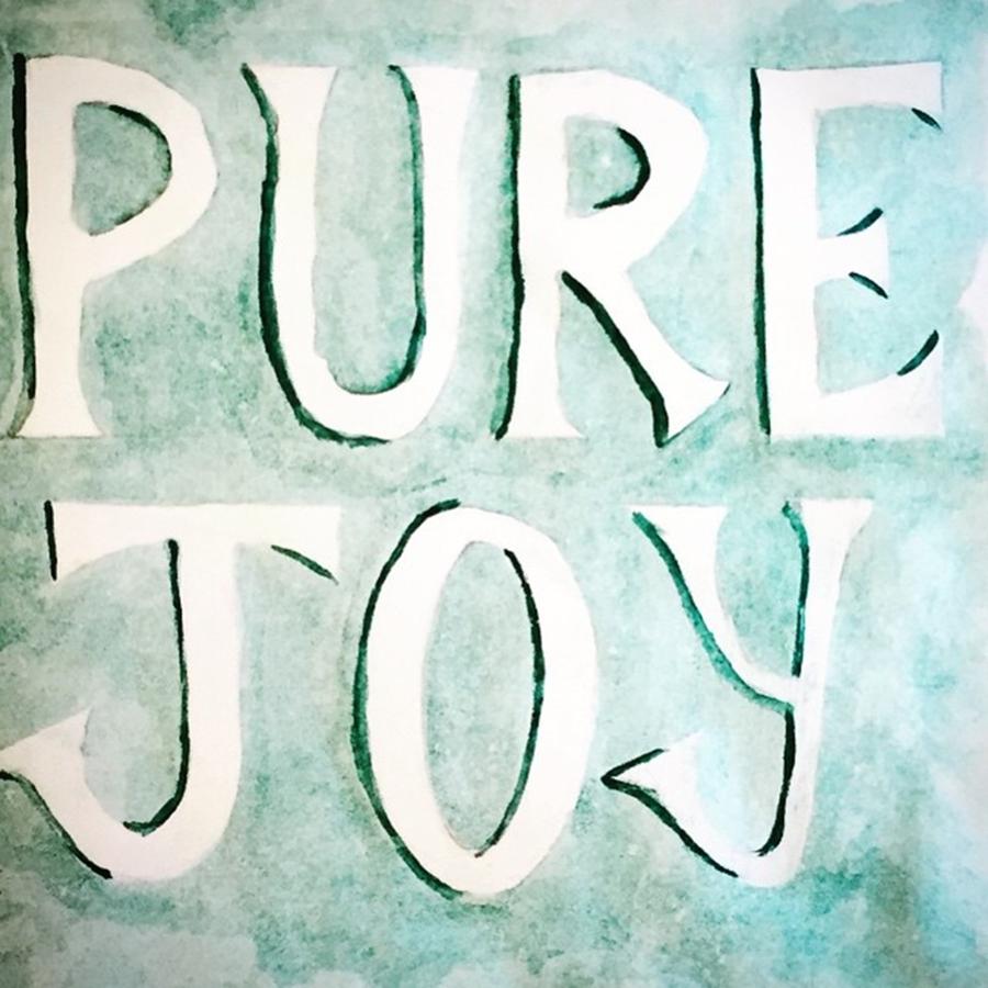 Typography Photograph - Pure Joy by Nancy Ingersoll