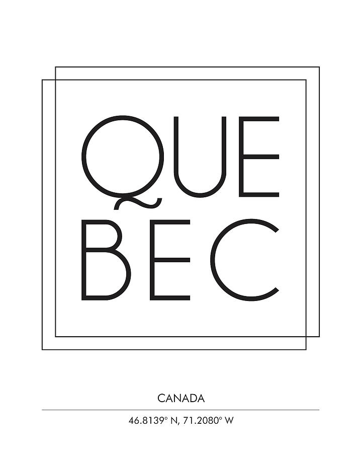 Quebec, Canada - City Name Typography - Minimalist City Posters #1 Mixed Media by Studio Grafiikka