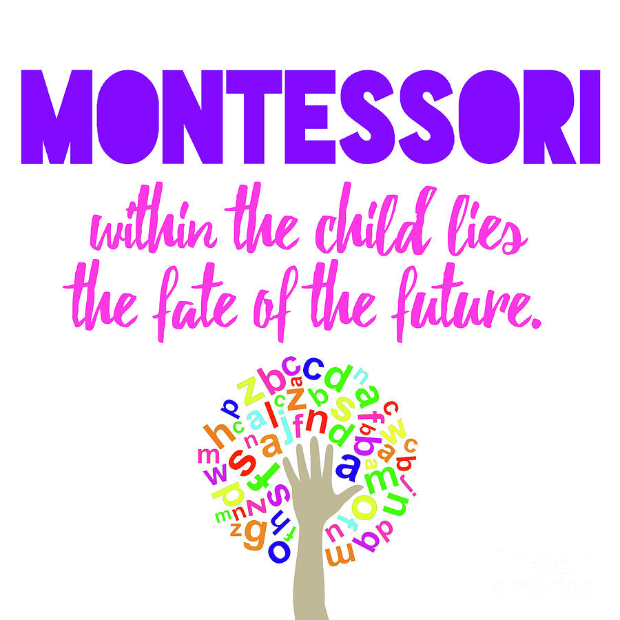 Montessori Digital Art - Quote by Montessori within the child  by L Machiavelli
