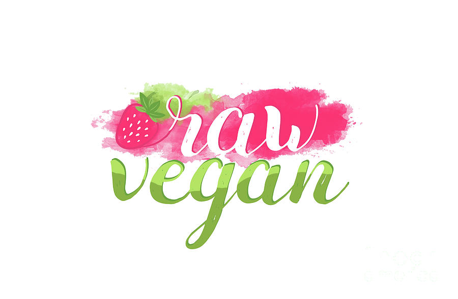 Raw Digital Art - Quote Raw Vegan Strawberry by Donika Nikova Raw Digital Art - Quote Raw Vegan Strawberry by Donika Nikova