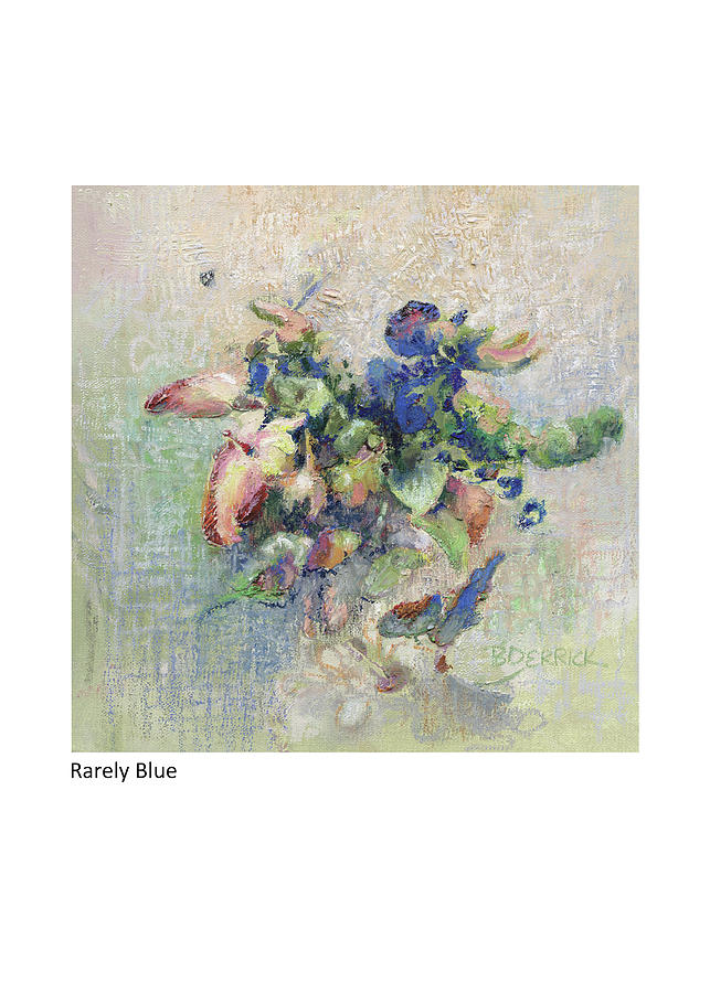 Rarely Blue Painting by Betsy Derrick