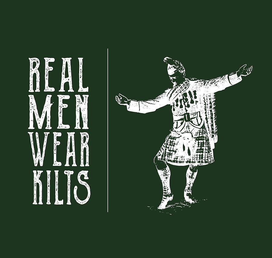 Real Men Wear Kilts Digital Art by Heather Applegate