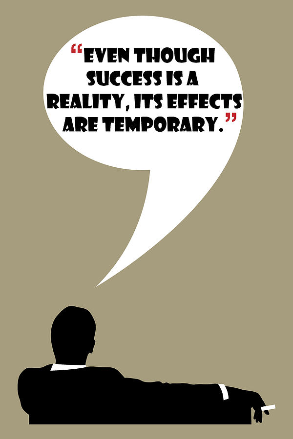 Reality of Success - Mad Men Poster Don Draper Quote Painting by Beautify My Walls
