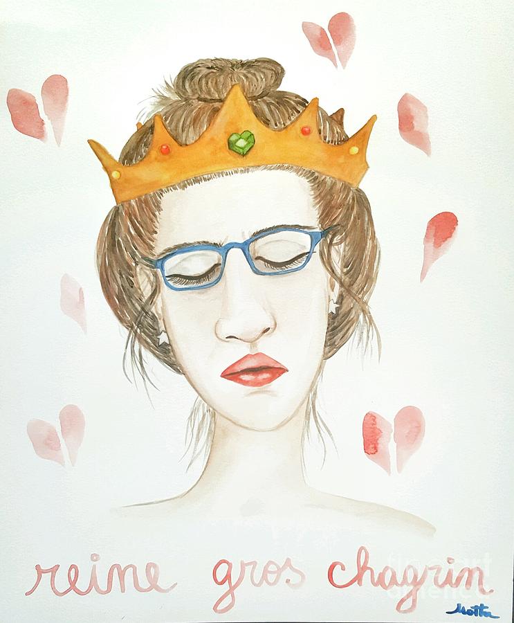 Reine Gros Chagrin - Queen Sadness  Painting by Cris Motta