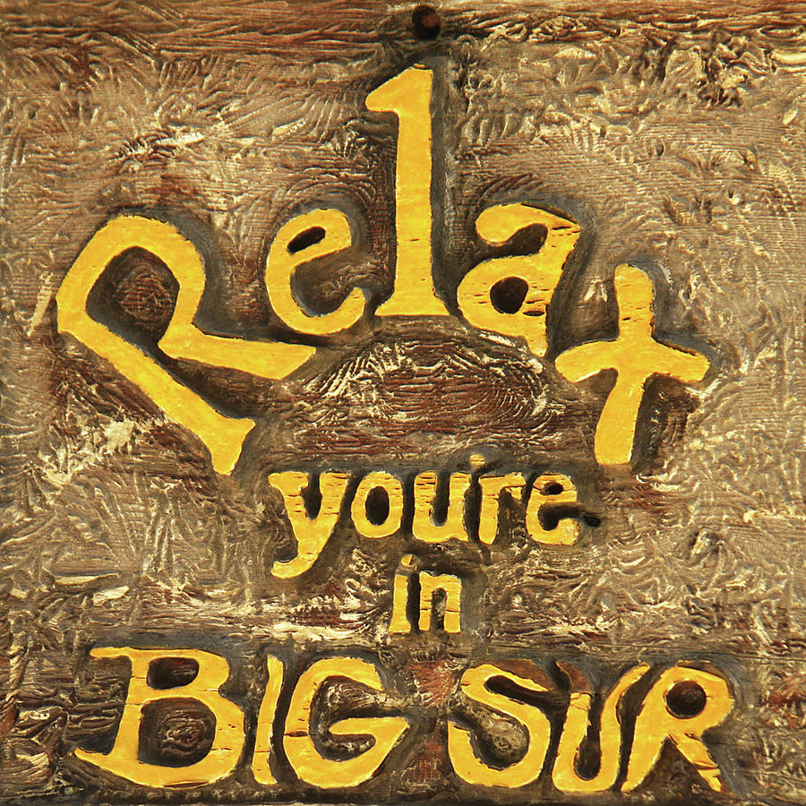 Relax Youre in Big Sur Photograph by Art Block Collections