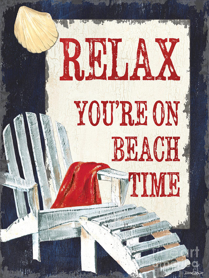 Relax Youre on Beach Time Painting by Debbie DeWitt