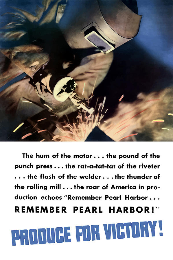 Vintage Mixed Media - Remember Pearl Harbor - Produce For Victory by War Is Hell Store