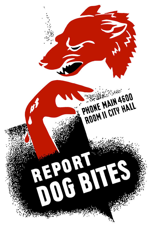 Vintage Mixed Media - Report Dog Bites - WPA by War Is Hell Store