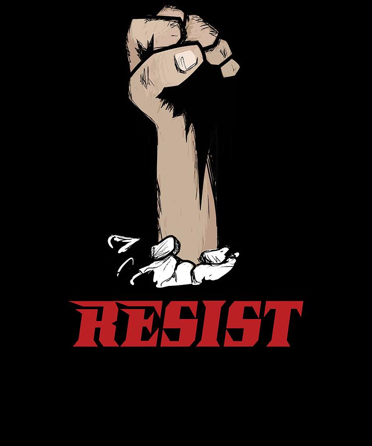 Resist Clenched Fist Digital Art by Trisha Vroom | Fine Art America