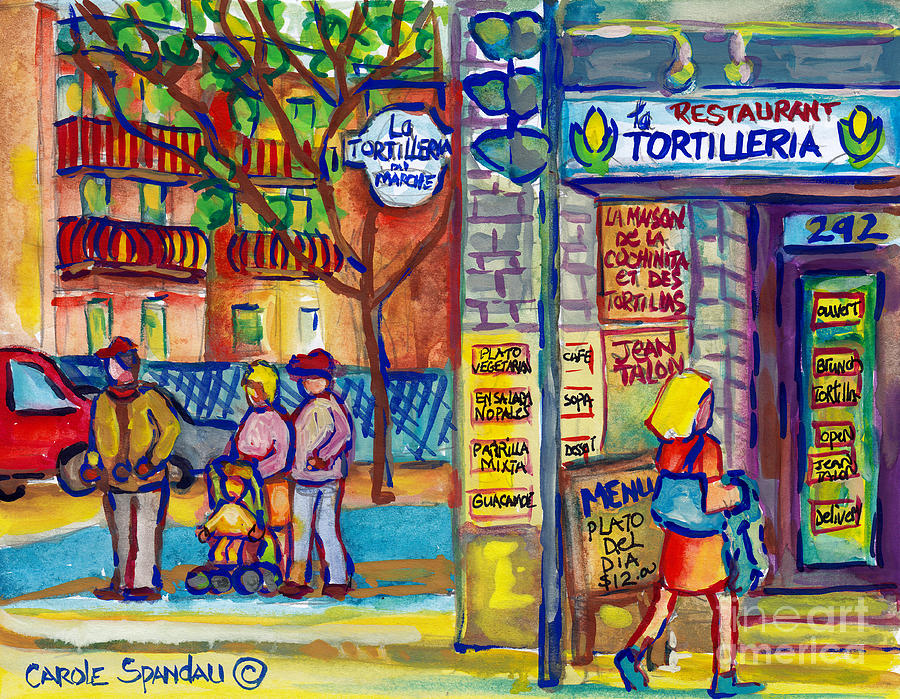 Restaurant La Tortilleria Du Marche Montreal Watercolor Streetscenes Little Italy Paintings Cspandau Painting by Carole Spandau