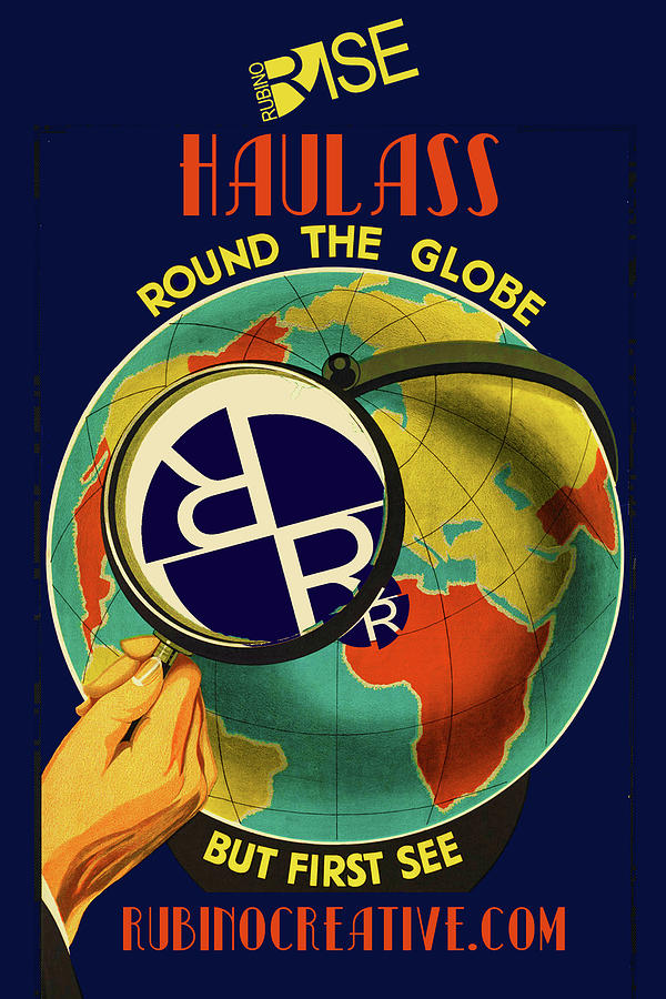 Rise Haul Ass Globe Mixed Media by Tony Rubino